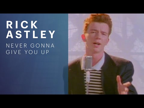 Rick Astley - Never Gonna Give You Up (Official Music Video)